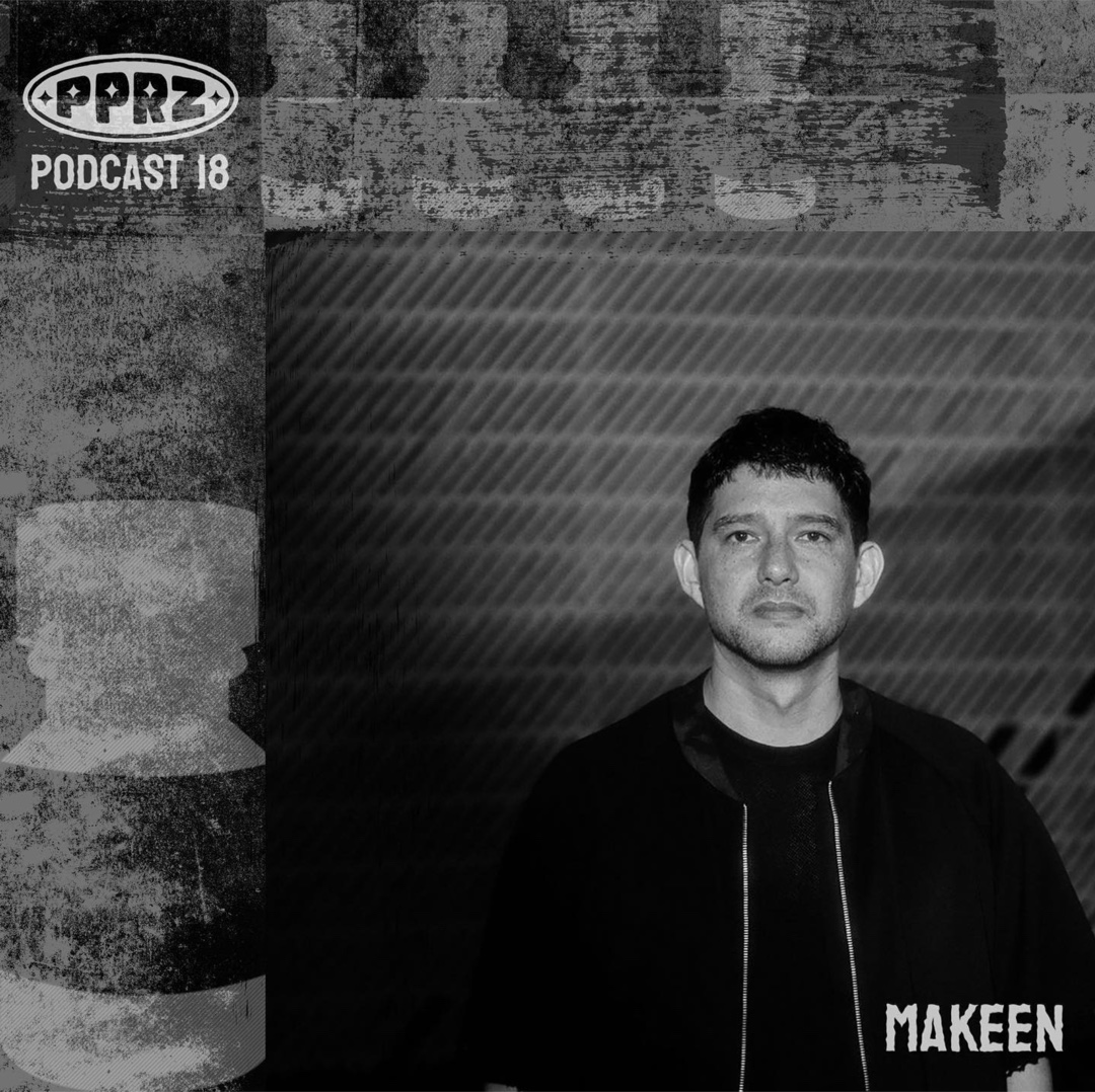 PPRZ Podcast 18 cover: a black-and-white portrait of Makeen